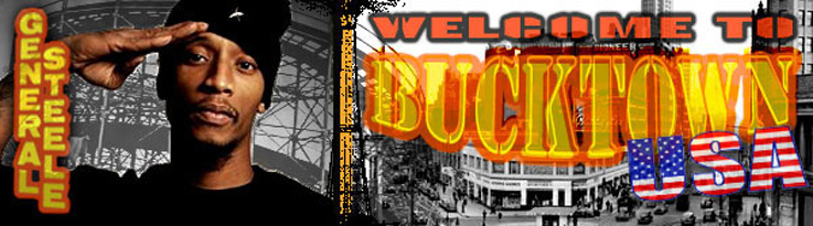 General Steele Interview: Welcome To Bucktown