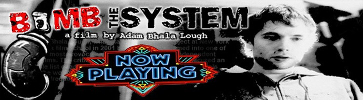 Adam Bhala Lough – Bomb The System